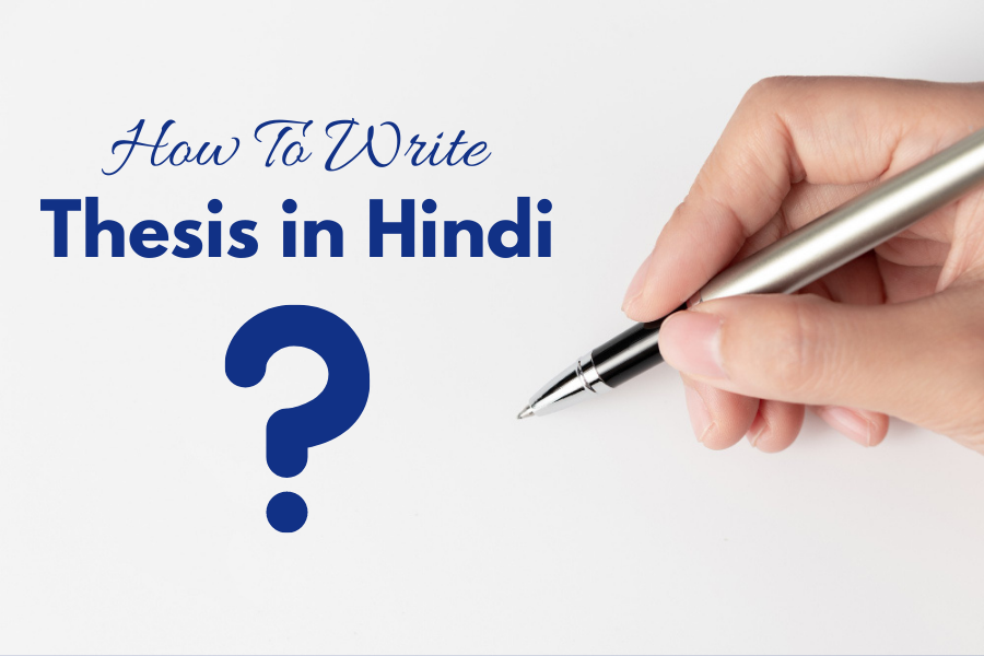 How to write Thesis in Hindi: A Step-by-Step Guide